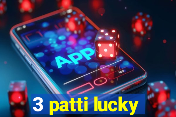 3 patti lucky