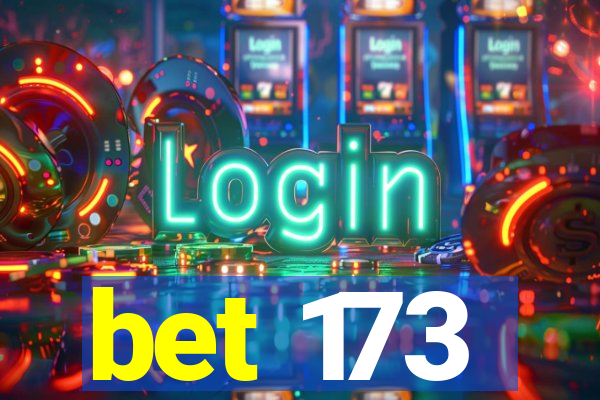 bet 173