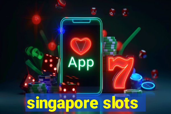 singapore slots