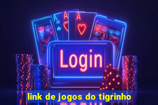 link de jogos do tigrinho