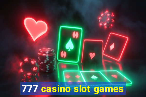 777 casino slot games