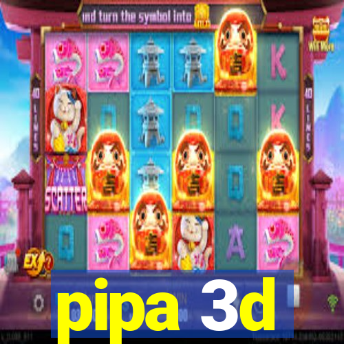 pipa 3d