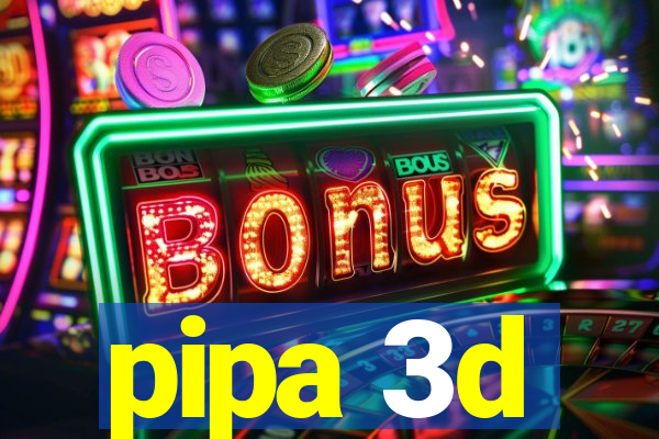 pipa 3d