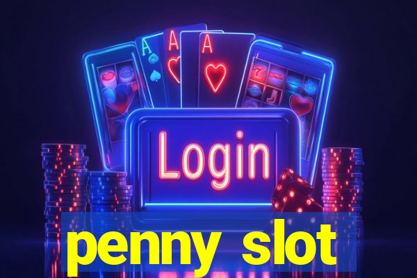 penny slot