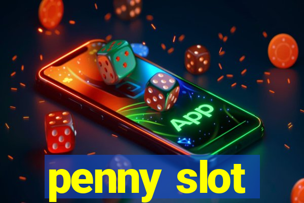 penny slot