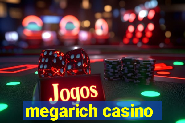 megarich casino