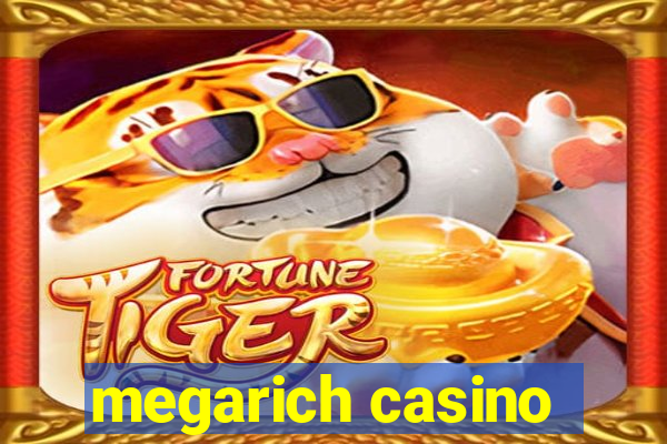 megarich casino