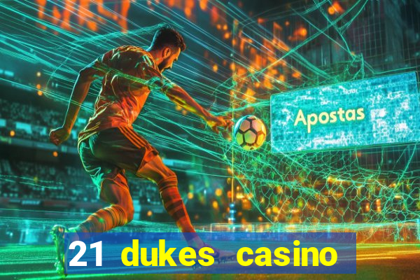 21 dukes casino 100 free spins