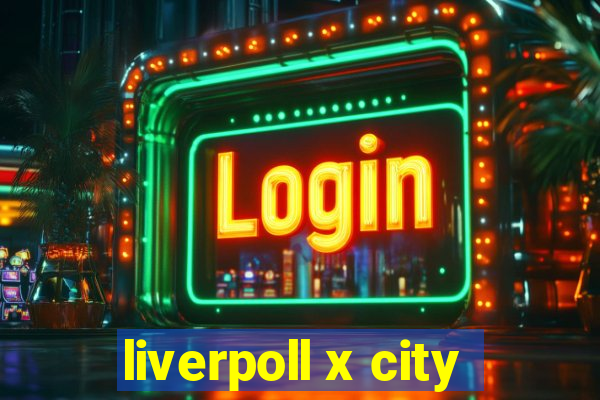 liverpoll x city