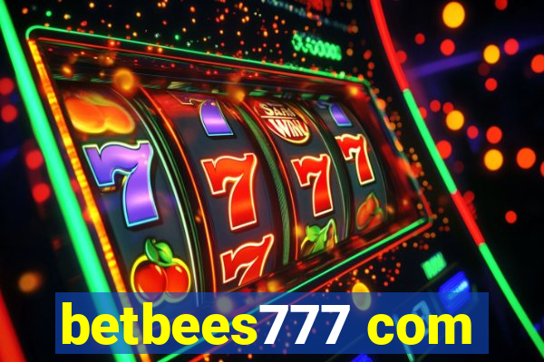 betbees777 com