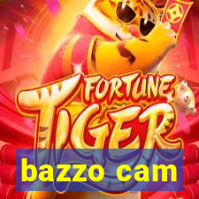 bazzo cam