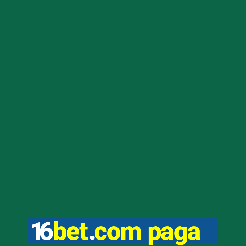 16bet.com paga