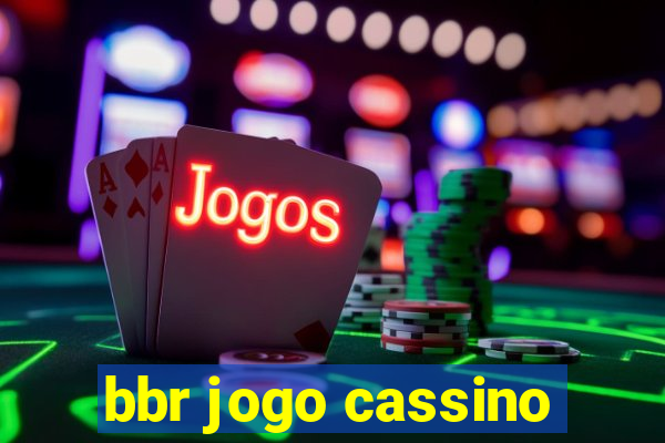 bbr jogo cassino