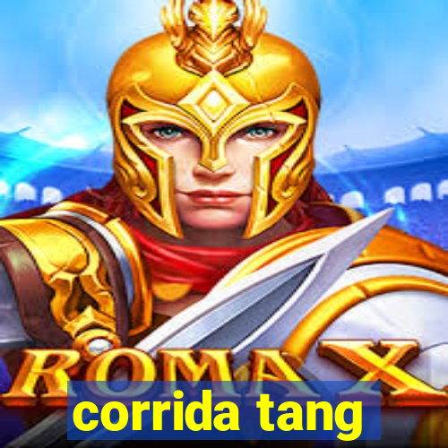 corrida tang