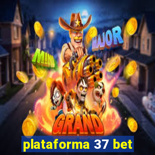 plataforma 37 bet