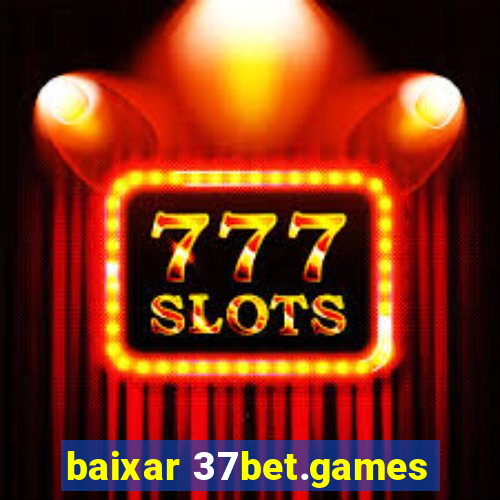 baixar 37bet.games