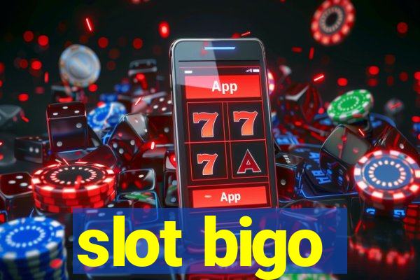 slot bigo