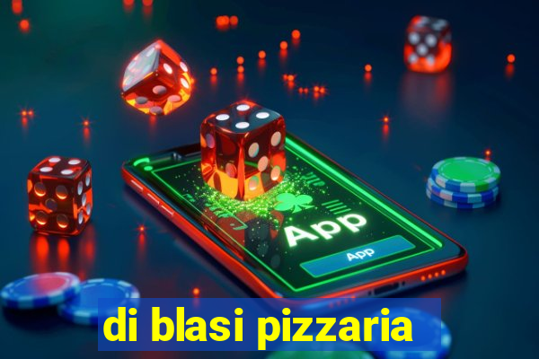 di blasi pizzaria