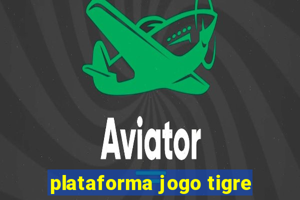 plataforma jogo tigre