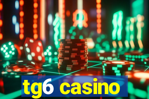 tg6 casino