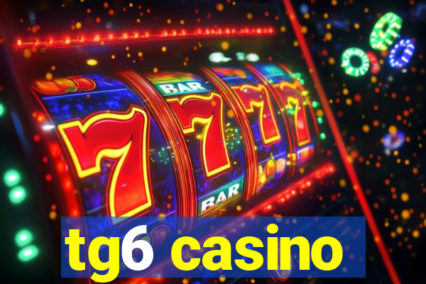 tg6 casino