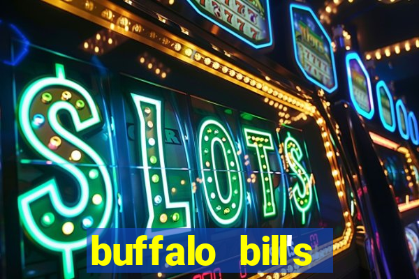 buffalo bill's hotel and casino