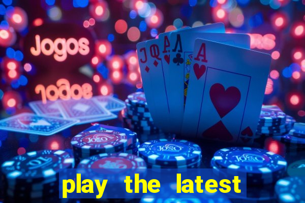 play the latest casino games with marsbet