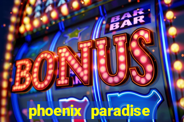 phoenix paradise slot online