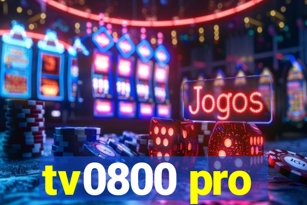 tv0800 pro