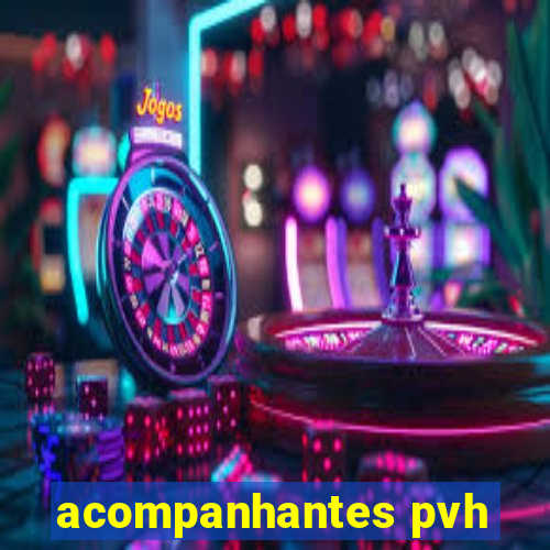 acompanhantes pvh