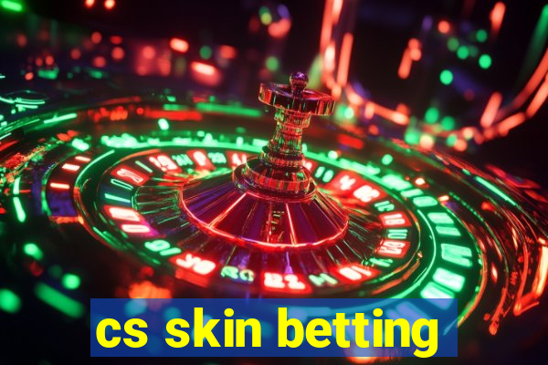 cs skin betting