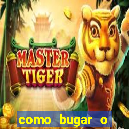 como bugar o fortune tiger