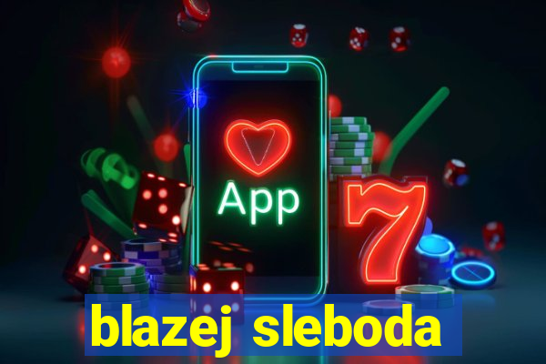 blazej sleboda