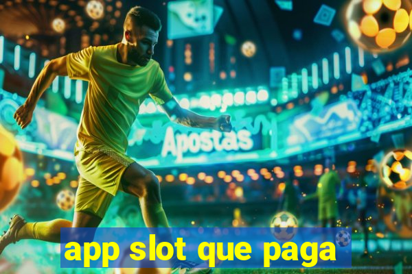 app slot que paga