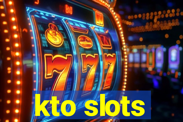 kto slots