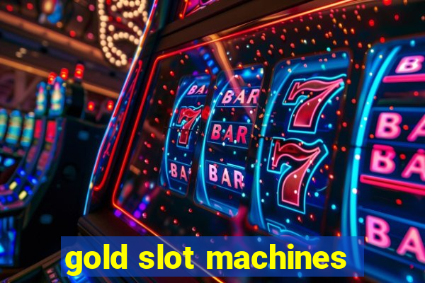 gold slot machines