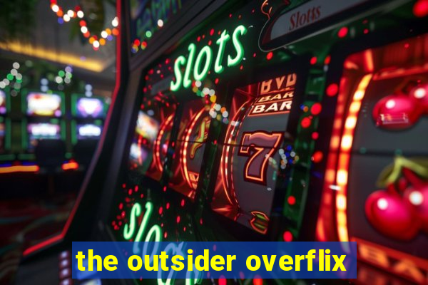 the outsider overflix