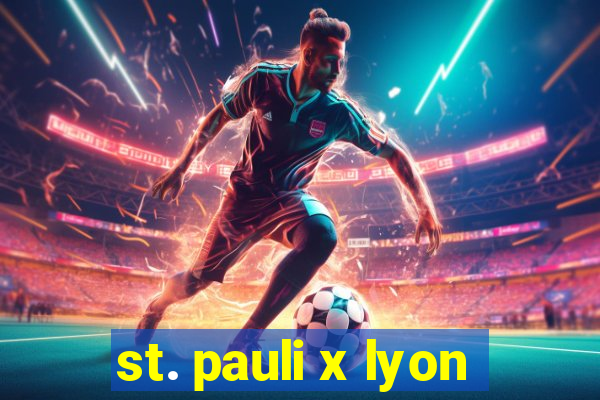 st. pauli x lyon