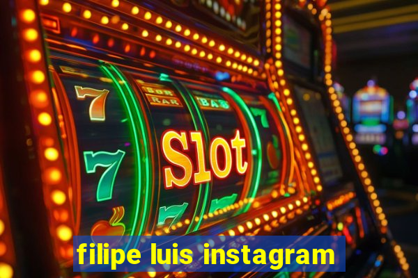 filipe luis instagram