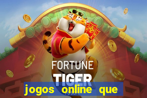 jogos online que pagam de verdade