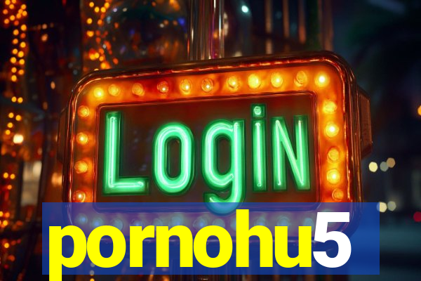 pornohu5