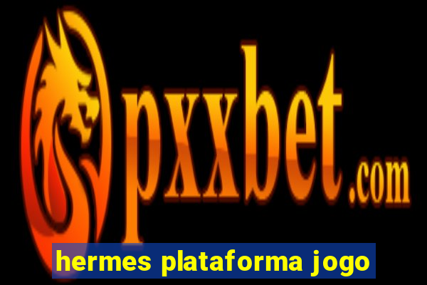 hermes plataforma jogo