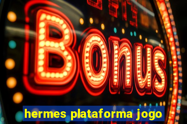 hermes plataforma jogo