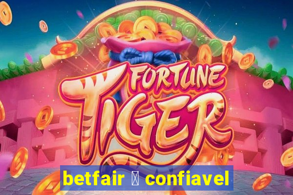 betfair 茅 confiavel