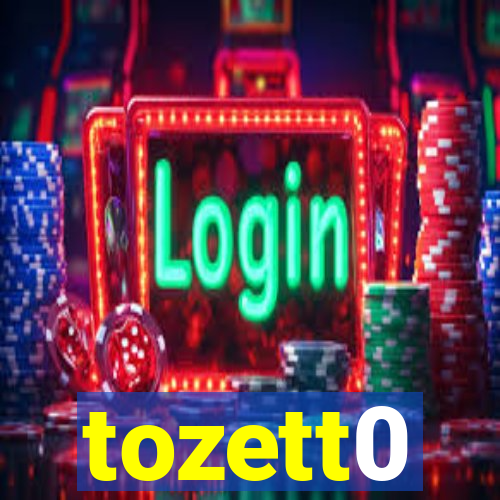 tozett0