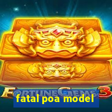 fatal poa model