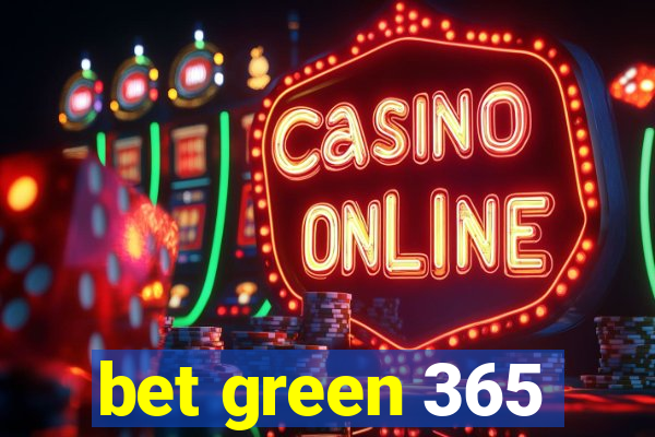 bet green 365