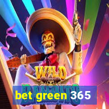 bet green 365