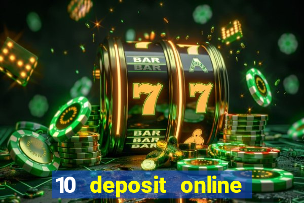 10 deposit online casino usa