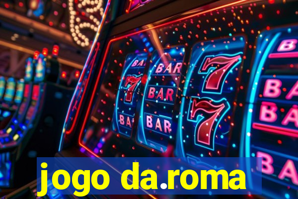 jogo da.roma